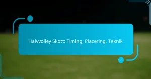 Halvvolley Skott: Timing, Placering, Teknik